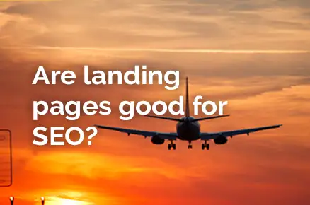 Are landing pages good for SEO?