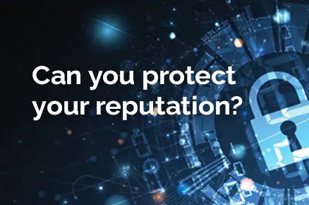 Can you protect your reputation?