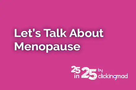 Let’s Talk About Menopause – 25 Acts of Kindness in 2025